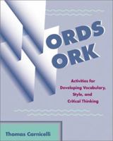 Words Work: Activities for Developing Vocabulary, Style, and Critical Thinking 0867095652 Book Cover