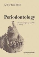 Periodontology: From Its Origins Up to 1980: a Survey 3034864043 Book Cover