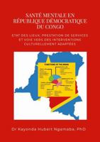 SANTÉ MENTALE EN RÉPUBLIQUE DÉMOCRATIQUE DU CONGO : ETAT DES LIEUX, PRESTATION DE SERVICES ET VOIE VERS DES INTERVENTIONS CULTURELLEMENT ADAPTÉES (French Edition) 1326524518 Book Cover