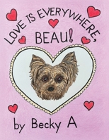 Love Is Everywhere, Beau! B0FJD788YB Book Cover