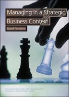 Managing In A Strategic Business Context 0852929986 Book Cover