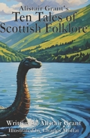 Ten Tales of Scottish Folklore B0C1J3HKDC Book Cover