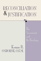 Reconciliation and Justification: The Sacrament and Its Theology 0809131439 Book Cover