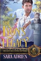 The Lyon's Legacy: The Lyon's Den Connected World B0DWT3VT2Y Book Cover