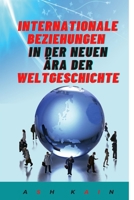 Internationale Beziehungen in Der Neuen �ra Der Weltgeschichte null Book Cover