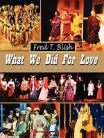 What We Did for Love 1609104706 Book Cover