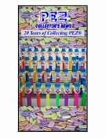 20 Years of Collecting PEZ by Richard Belyski 0988584220 Book Cover