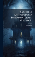 Saggio Di Antropologia Soprannaturale, Volume 1... 1024817660 Book Cover