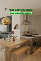 Feng Shui For Home: Decorate Your Home With Feng Shui Guideline: The Feng Shui House Book B0939Z4H5S Book Cover