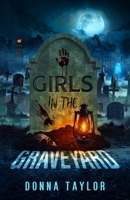 Girls in the Graveyard: San Nico Slayers #3 1971541060 Book Cover