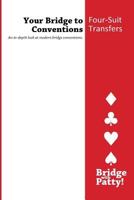 Four-Suit Transfers: Your Bridge to Conventions 0615797164 Book Cover