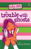 The Trouble With Ghosts 0143303759 Book Cover