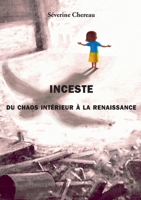 Inceste: Du chaos intérieur à la renaissance 2322458384 Book Cover