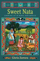 Sweet Nata: Growing Up in Rural New Mexico 0826346359 Book Cover