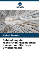 Behandlung der rechtlichen Fragen eines innovativen Start-up-Unternehmens (German Edition) 6207985052 Book Cover