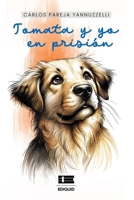 Tomata y yo en prisión (Spanish Edition) 6125160181 Book Cover