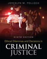 Ethical Dilemmas and Decisions in Criminal Justice