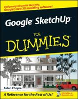 Google SketchUp For Dummies (For Dummies (Computer/Tech))