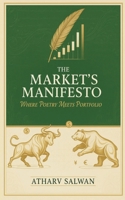 The Market's Manifesto Where Poetry Meets Portfolio B0GG55J1C1 Book Cover
