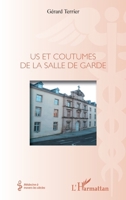 Us et coutumes de la salle de garde (Médecine À Travers Les Siècles) (French Edition) 2343171386 Book Cover