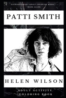 Patti Smith Adult Activity Coloring Book (Patti Smith Adult Activity Coloring Books) B083XS1BTS Book Cover