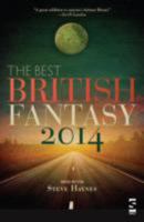The Best British Fantasy 2014 1907773665 Book Cover