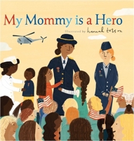 My Mommy is a Hero B0CNSFR12H Book Cover