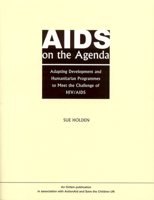 AIDS on the Agenda: Adapting Development and Humanitarian Programmes to Meet the Challenge of HIV/AIDS 1018534490 Book Cover