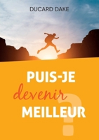 Puis-je devenir meilleur ? B0DJCQMR48 Book Cover