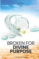 Broken for Divine Purpose B09PHHCK29 Book Cover