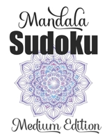 Mandala Sudoku (Medium Edition): Pretty Sudoku Puzzles! 80 Large Print Brain Teasers With Attractive Mandala Patterned Pages B08SYQWNDX Book Cover