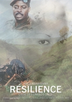 Résilience: Crise des Grands Lacs : témoignages d’une fratrie rwandaise après l’attentat du 6 avril 1994 (French Edition) 2805207270 Book Cover