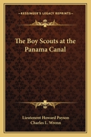 The Boy Scouts at the Panama Canal 1500931063 Book Cover