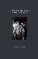 An Erotic Story of a Cheating Wife B0F93RG24K Book Cover