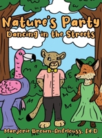Nature's Party - Dancing in the Streets 1649572387 Book Cover