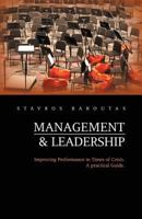 Management and Leadership: Improving Performance in Times of Crisis. a Practical Guide. 1469138727 Book Cover