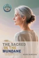 The Sacred in the Mundane (The Sacred Path Trilogy) B0GGCF1XN4 Book Cover