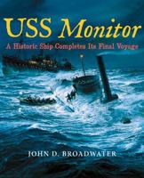 USS Monitor: A Historic Ship Completes Its Final Voyage 1603444742 Book Cover