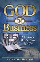 God in Business : A Common Man's Guide R7=UX 0970570937 Book Cover