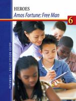 PATHWAYS: Grade 6 Amos Fortune : Free Man Daily Lesson Guide 075754830X Book Cover