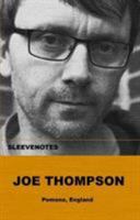 Sleevenotes: Joe Thompson 1904590357 Book Cover