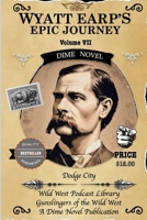 Wyatt Earp's Epic Journey B0F6YPCKHC Book Cover