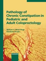 Pathology Of Chronic Constipation In Pediatric And Adult Coloproctology 3805579039 Book Cover