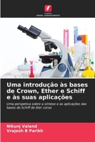 Uma introdução às bases de Crown, Ether e Schiff e às suas aplicações (Portuguese Edition) 6209820522 Book Cover