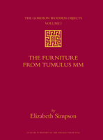 The Gordion Wooden Objects, Volume 1 the Furniture from Tumulus MM (2-Vol. Set) 9004165398 Book Cover