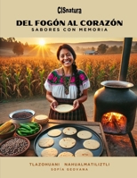 DEL FOGÓN AL CORAZÓN: Sabores con memoria (Spanish Edition) B0F5TSRLG1 Book Cover