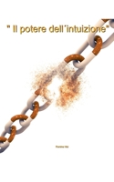 Il Potere dell'Intuizione" (Italian Edition) B0FBCJ8P64 Book Cover