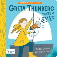 Little Naturalists: Greta Thunberg Takes a Stand 1423661648 Book Cover