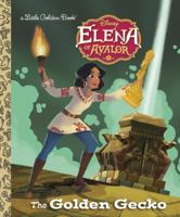 The Golden Gecko (Disney Elena of Avalor) 0736437215 Book Cover
