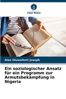 Ein soziologischer Ansatz für ein Programm zur Armutsbekämpfung in Nigeria (German Edition) 6207173651 Book Cover